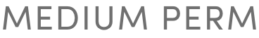 MEDIUM PERM